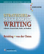 Strategies for Successful Writing: Annotated Instructor's Edition: A Rhetoric, Research Guide, Reader, and Handbook - Reinking, James A., and Osten, Robert Von Der