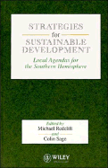 Strategies for Sustainable Development: Local Agendas for the Southern Hemisphere - Redclift, Michael, Dr. (Editor), and Sage, Colin (Editor)