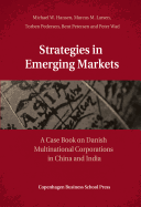 Strategies in Emerging Markets: A Case Book on Danish Multinational Corporations in China and India