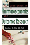 Strategies in Pharmacoeconomics and Outcomes Research - Wertheimer, Albert I, and Rychlik, Reinhard