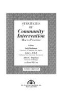 Strategies of Community Intervention: Macro Practice - Rothman, Jack (Editor), and Rothman, Rack, and Erlich, John L. (Editor)