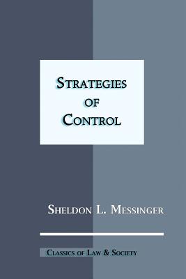 Strategies of Control - Becker, Howard S (Foreword by), and Simon, Jonathan, and Messinger, Sheldon L