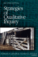 Strategies of Qualitative Inquiry - Denzin, Norman K (Editor), and Lincoln, Yvonna S (Editor)