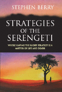 Strategies of the Serengeti - Berry, S.