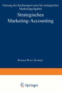 Strategisches Marketing-Accounting: Nutzung Des Rechnungswesens Bei Strategischen Marketingaufgaben