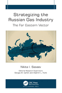 Strategizing the Russian Gas Industry: The Far Eastern Vector