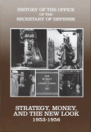 Strategy, Money, and the New Look, 1953-1956 - Leighton, Richard M