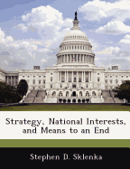 Strategy, National Interests, and Means to an End