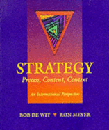 Strategy Process, Content, Context - Wit, Bob De, and Meyer, Ron