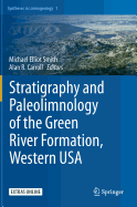 Stratigraphy and Paleolimnology of the Green River Formation, Western USA