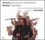 Strauss: Also sprach Zarathustra; Mahler: Totenfeier