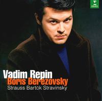 Strauss, Bartk, Stravinsky - Boris Berezovsky (piano); Vadim Repin (violin)