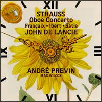 Strauss: Oboe Concerto/Francaix: L'Horloge De Flore/Satie: Gymnopdie No.1/ibert: Symphonie Concertante - Chamber Orchestra (chamber ensemble); John de Lancie (oboe); London Symphony Orchestra