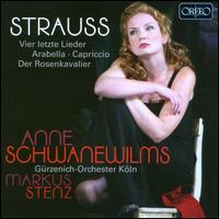 Strauss: Vier letzte Lieder; Arabella; Capriccio; Der Rosenkavalier - Anne Schwanewilms (soprano); Jutta Bhnert (vocals); Regina Richter (vocals); Grzenich Orchestra of Cologne;...