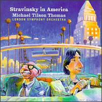 Stravinsky in America - London Symphony Orchestra
