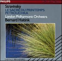 Stravinsky: Le Sacre du Printemps; Petrouchka - London Philharmonic Orchestra; Bernard Haitink (conductor)