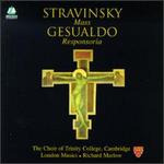 Stravinsky: Mass; Gesualdo: Responsoria