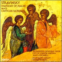 Stravinsky: Symphony of Psalms; Mass; Canticum Sacrum - Adrian Peacock (bass); Iain Simcock (piano); Iain Simcock (organ); John Mark Ainsley (tenor); Nicholas Keay (tenor);...