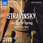 Stravinsky: The Rite of Spring; Dumbarton Oaks