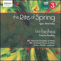 Stravinsky: The Rite of Spring; Poulenc: Les Biches - BBC National Chorus of Wales (choir, chorus); BBC National Orchestra of Wales; Thierry Fischer (conductor)