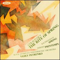 Stravinsky: The Rite of Spring; Rachmaninov: Spring; Debussy: Printemps - Rodion Pogossov (baritone); Royal Liverpool Philharmonic Choir (choir, chorus); Royal Liverpool Philharmonic Orchestra;...