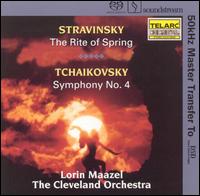 Stravinsky: The Rite of Spring; Tchaikovsky: Symphony No. 4 - Cleveland Orchestra; Lorin Maazel (conductor)