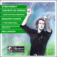 Stravinsky: The Rite of Spring - Rex Lawson (player piano); Boston Symphony Orchestra; Benjamin Zander (conductor)
