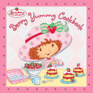 Strawberry Shortcake Berry Yummy Cookbook - Bryant, Ann