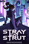 Stray Cat Strut 6: A Cyberpunk Litrpg