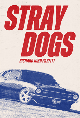 Stray Dogs - Parfitt, Richard John