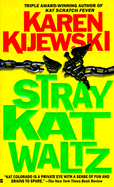 Stray Kat Waltz - Kijewski, Karen