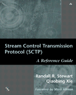 Stream Control Transmission Protocol (Sctp): A Reference Guide: A Reference Guide
