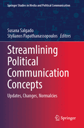 Streamlining Political Communication Concepts: Updates, Changes, Normalcies