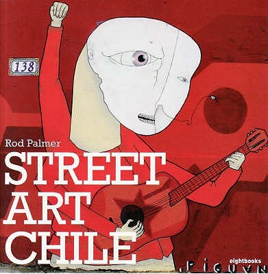 Street Art Chile - Palmer, Rod