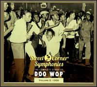 Street Corner Symphonies: The Complete Story of Doo Wop, Vol. 2 (1950) - Various Artists
