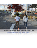 Street Crossing with Kedrian and Dez: Learn how to cross any street safely