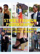 Street Fashion Photography: Taking Stylish Pictures on the Concrete Runway