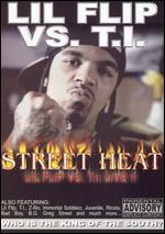 Street Heat: Lil Flip Vs T.I.