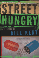 Street Hungry: A Mystery - Kent, Bill