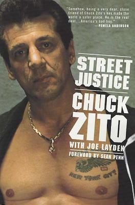 Street Justice - Zito, Chuck, and Layden, Joe, and Penn, Sean (Foreword by)