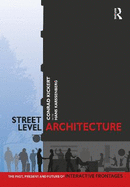Street-Level Architecture: The Past, Present and Future of Interactive Frontages