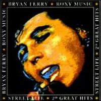 Street Life: 20 Great Hits - Bryan Ferry/Roxy Music