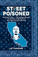 Street Poisoned: An Urban Fiction - The Struggle Between the Wisdom of the Past and the Frustration of the Present