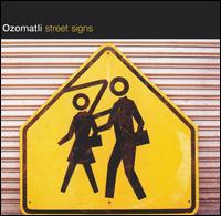 Street Signs - Ozomatli
