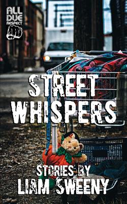 Street Whispers: Stories - Sweeny, Liam