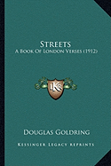 Streets: A Book Of London Verses (1912)