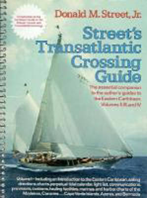 Street's Cruising Guide to the Eastern Caribbean: Transatlantic Crossing Guide - Street, Donald M.