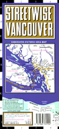 Streetwise Vancouver - Streetwise Maps (Manufactured by)