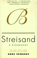 Streisand: A Biography - Edwards, Anne, and Neimark, Anne E