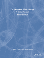Strelkauskas' Microbiology: A Clinical Approach